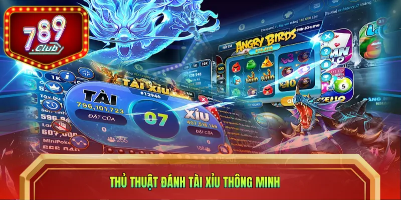 Thủ thuật đánh Tài Xỉu thông minh
